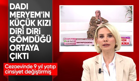Esra Erol'daki Dadı Meryem ile ilgili şok üstüne şok! 8 yaşındaki kızı diri diri gömmüş: Cezaevinden çıkıp cinsiyet değiştirmiş