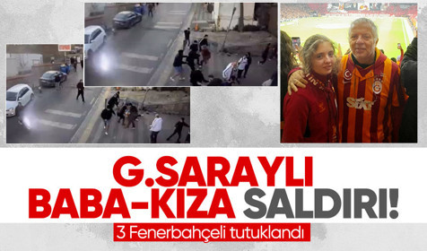 Galatasaray Uğur İris ve 14 yaşındaki kızı Nil İris'e saldıran Fenerbahçelilerin görüntüsü ortaya çıktı