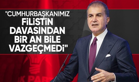 AK Parti Sözcüsü Çelik'ten sert tepki: Cumhurbaşkanımızın Filistin konusundaki tutumuna ilişkin saldırılar mesnetsiz, haksız, izansız ve hukuksuzdur