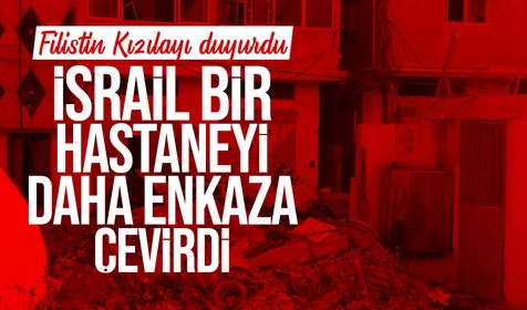 İsrail ordusu Al-Amal Hastanesi'ni enkaza çevirdi