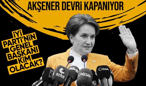 İYİ Parti'de Meral Akşener devri kapanıyor! Genel başkanlık koltuğuna kim gelecek?