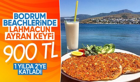 Bodrum beachlerinde lahmacun-ayran 450 TL'den 900 TL'ye çıktı