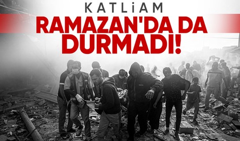İsrail'in katliamı Ramazan'da da durmadı: 182 saldırıda 2 bin 315 Gazzeli öldürüldü