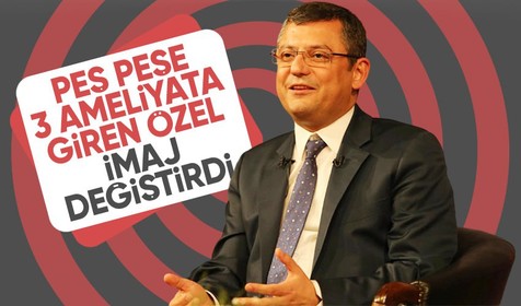 3 ameliyata giren CHP Genel Başkanı Özgür Özel'in yeni imajı