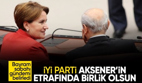 Bahçeli'den İYİ Parti'ye birlik çağrısı: Akşener partinin başında kalmalı