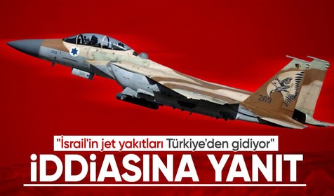 İletişim Başkanlığı'ndan "İsrail'in jet yakıtları Türkiye'den gidiyor" iddiasına yanıt