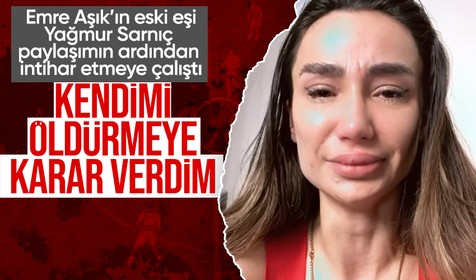 Emre Aşık'ın eski eşi Yağmur Sarnıç paylaşım yapmıştı, intihar girişiminde bulundu!