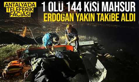 Antalya'da teleferik kabini düştü: 1 ölü