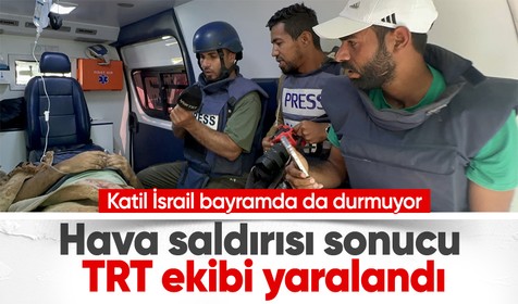 İsrail'in saldırıları sonucu aralarında TRT Arapça ekibinin de bulunduğu bir grup gazeteci yaralandı
