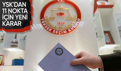 Son dakika! YSK'dan 2 il, 6 ilçe ve 3 belde için karar