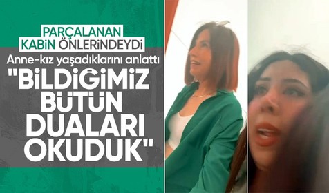 Teleferik kazasını kayda alan anne ve kızı, korku dolu anları anlattı