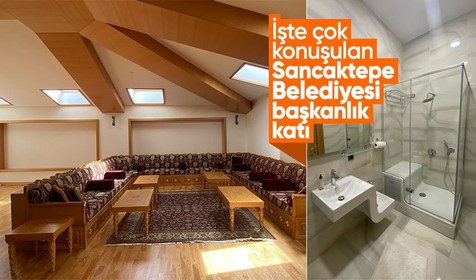 İşte tartışmalara konu olan Sancaktepe Belediyesi'nin başkanlık katı