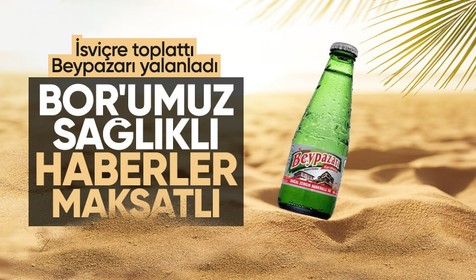 İsviçre'de Beypazarı maden suyuna 'bor' yasağı! Marka açıklama yaptı: Haberler maksatlı