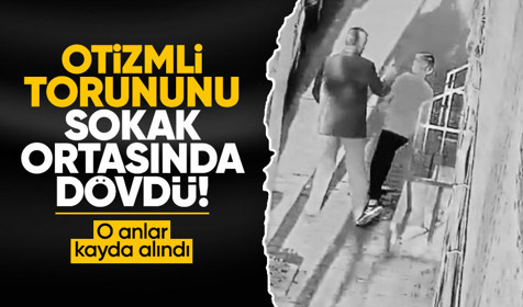 Esenler'de otizmli çocuğa dedesinden sokak ortasında şiddet: O anlar kayda alındı