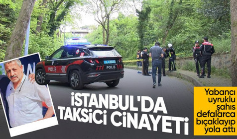 İstanbul Sarıyer’de yabancı uyruklu şahıs taksiciyi defalarca bıçaklayıp yol kenar attı