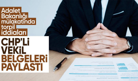 Adalet Bakanlığı mülakatında torpil iddiaları: CHP'Lİ vekil belgeleri paylaştı