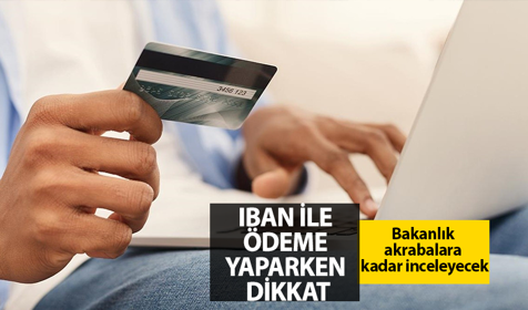 Alışverişlerde IBAN ile ödeme yapanlar dikkat! Bakanlık akrabalara kadar inceleyecek