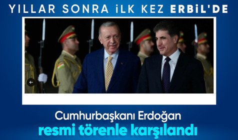 Cumhurbaşkanı Erdoğan ilk kez Erbil'de: Resmi törenle karşılandı