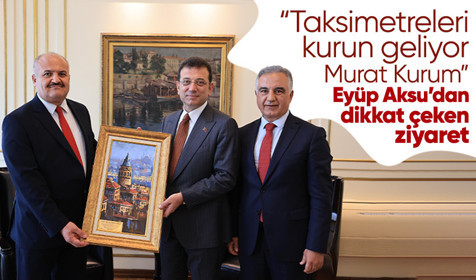 Seçim öncesi 'Taksimetreleri kurun, geliyor Murat Kurum' demişti! Eyüp Aksu’dan Ekrem İmamoğlu’na ziyaret
