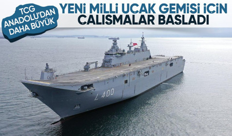 TCG Anadolu'dan daha büyük! Yeni milli uçak gemisi için çalışmalar başladı