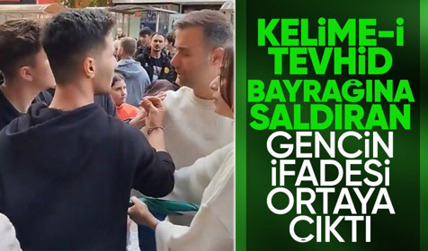 Kelime-i Tevhid bayrağı taşıyan gence saldıran şahsın ifadesi ortaya çıktı
