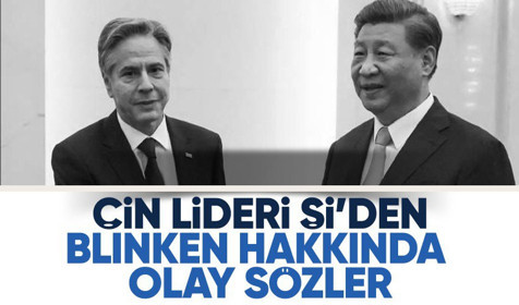 Çin lideri Şi Cinping'den Blinken'a: Ne zaman gidecek bu?