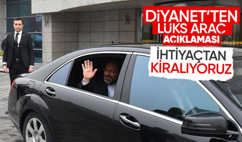 Diyanet İşleri Başkanlığı "lüks makam aracı" haberlerine ilişkin açıklama yayımladı
