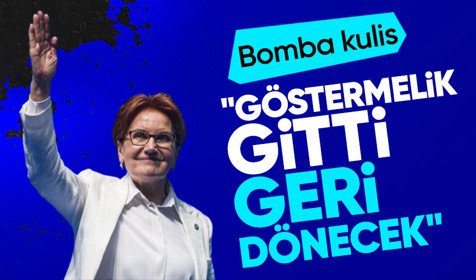 Meral Akşener hakkında bomba kulis: Göstermelik gitti, geri dönecek