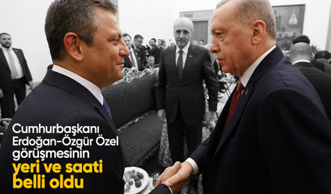 Son Dakika! Cumhurbaşkanı Erdoğan-Özgür Özel görüşmesinin detayları belli oldu