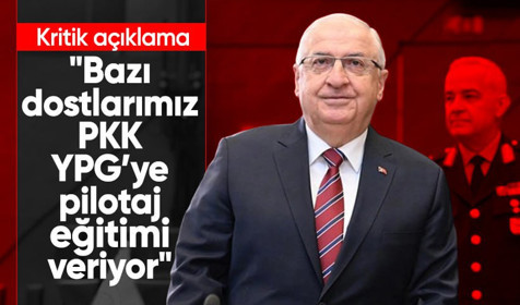 Milli Savunma Başkanı Yaşar Güler: Bazı dostlar PKK/YPG'ye pilotaj eğitimi veriyor