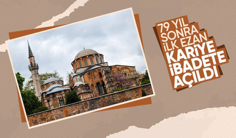 Ayasofya'dan sonra Kariye ibadete açıldı! 79 yıl sonra ezanla kavuşuyor
