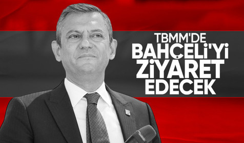CHP Genel Başkanı Özel, Bahçeli'yi ziyaret edecek