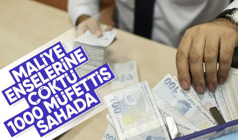 Maliye vergi incelemesi başlattı! Bin müfettiş sahaya iniyor