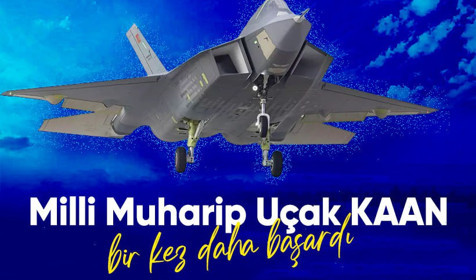 Milli Muharip Uçak KAAN bir kez daha başardı