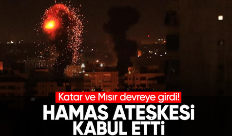 Son Dakika: Hamas ateşkes teklifini kabul etti