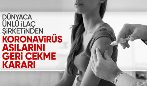 AstraZeneca koronavirüs aşılarını dünya çapında geri çekmeye karar verdi