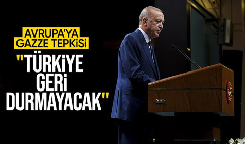 Cumhurbaşkanı Erdoğan'dan Avrupa'nın Gazze politikasına tepki