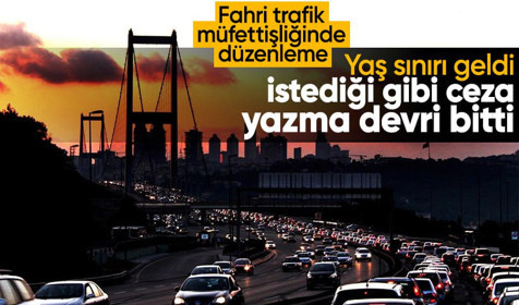 Fahri Trafik Müfettişliği'nde yeni dönem!