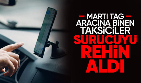 Ankara'da Martı TAG aracına binen taksiciler sürücüyü rehin aldı