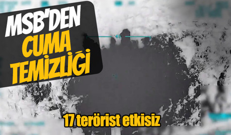 Son dakika! MSB'den teröre ağır darbe: 17 terörist etkisiz