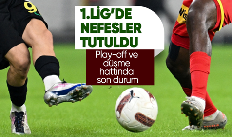1. Lig'de Play-off ve düşme hattında son durum