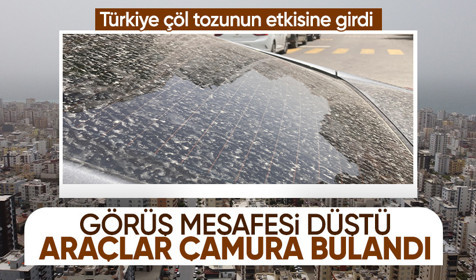 Hatay, Mersin, Adana, Osmaniye... Türkiye'de çöl tozu etkisini göstermeye başladı