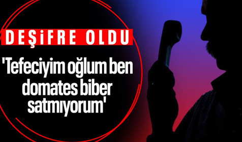 Tefecilere operasyon! "Tefeciyim oğlum ben, domates biber satmıyorum"