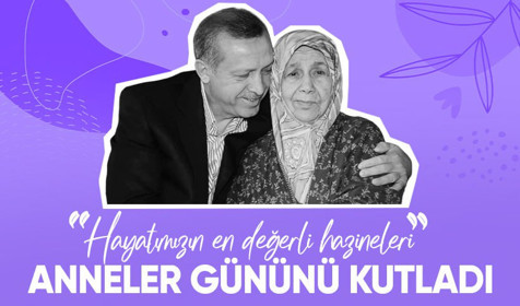 Cumhurbaşkanı Erdoğan'dan 12 Mayıs Anneler Günü mesajı