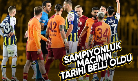 G.SARAY-F.BAHÇE DERBİSİNİN TARİHİ AÇIKLANDI