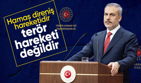 Son dakika! Bakan Fidan: Hamas direniş hareketidir, terör hareketi değildir