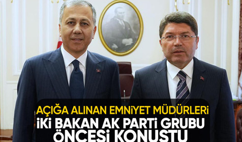 Anlara'da hareketli gece sonrası Adalet ve İçişleri bakanlarından açıklamalar
