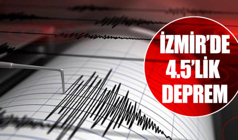 Son dakika! İzmir açıklarında 4.5'lik deprem!