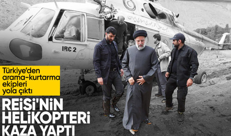 İran Cumhurbaşkanı Reisi'nin helikopteri kaza yaptı