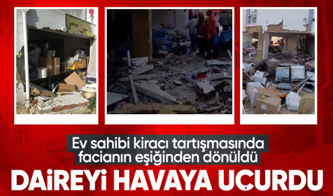 Bursa'da ev sahibiyle tartışan kiracı daireyi havaya uçurdu